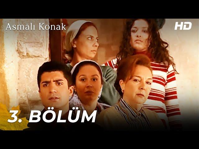 Asmalı Konak | 3. Bölüm (HD)