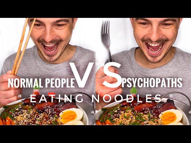 Fork or Chopsticks for NOODLES?️ | Our Normal people vs Psychopaths- eating noodles | CHEFKOUDY