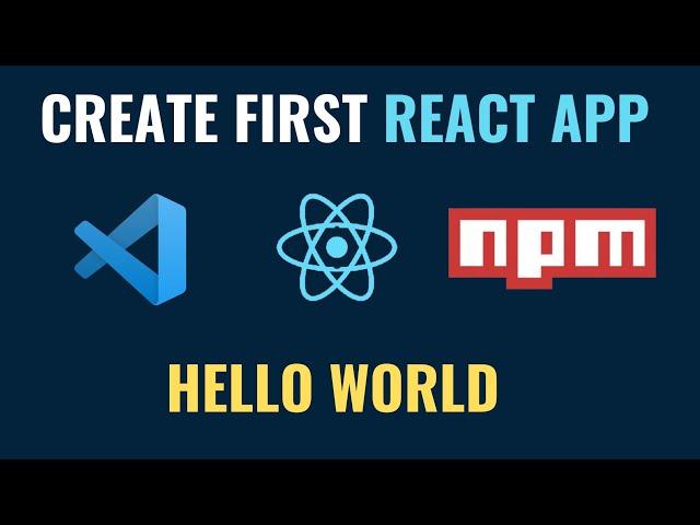 Create First React App | Hello World First Project