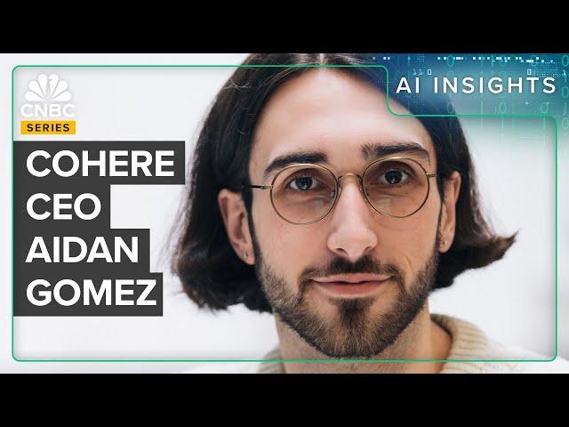 How Cohere CEO Aidan Gomez Says AI Will Directly Profit Companies