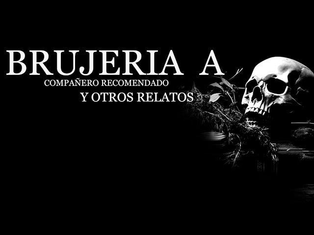 Brujeria a compañero recomendado ⎮El rincón del horror ⎮Relatos de brujería