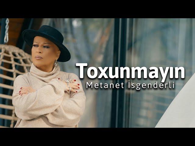 Metanet İsgenderli - Toxunmayın (Official Video)