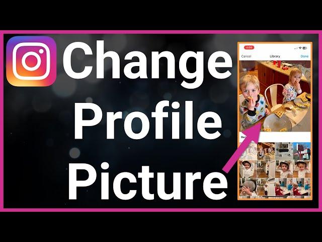 How To Change Your Profile Picture On Instagram