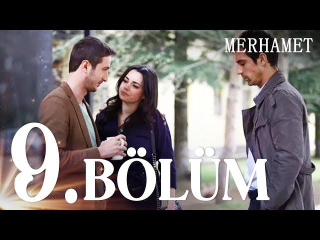 Merhamet 9. Bölüm - Full Bölüm