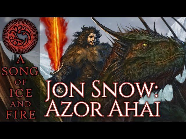 Jon Snow is Azor Ahai & TPTWP - A Song of Ice and Fire - Game of Thrones - House of the Dragon