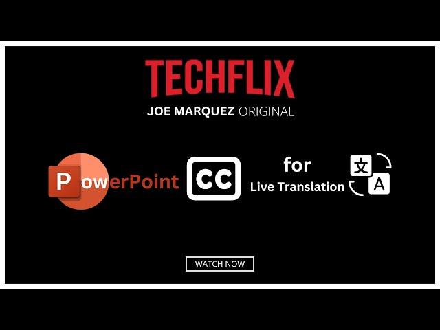 TechFlix: PowerPoint Live Translation