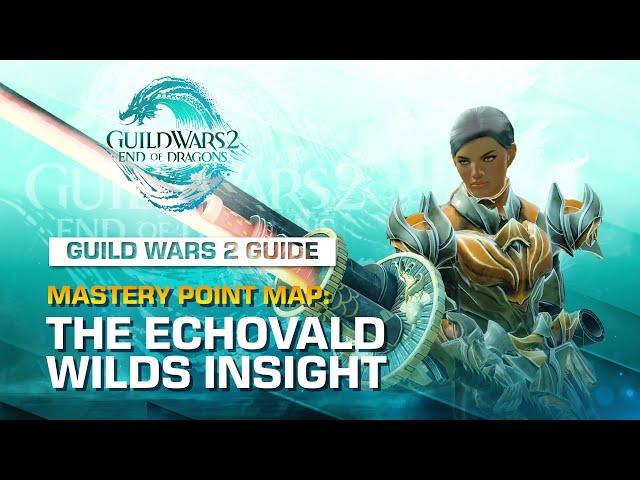 Every Mastery Insight On The Echovald Wilds | Guild Wars 2 Mastery Point Insight