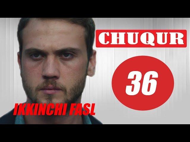 Chuqur 2 Sezon 36 Qism Turk serial O'zbek tilida 720 HD Video