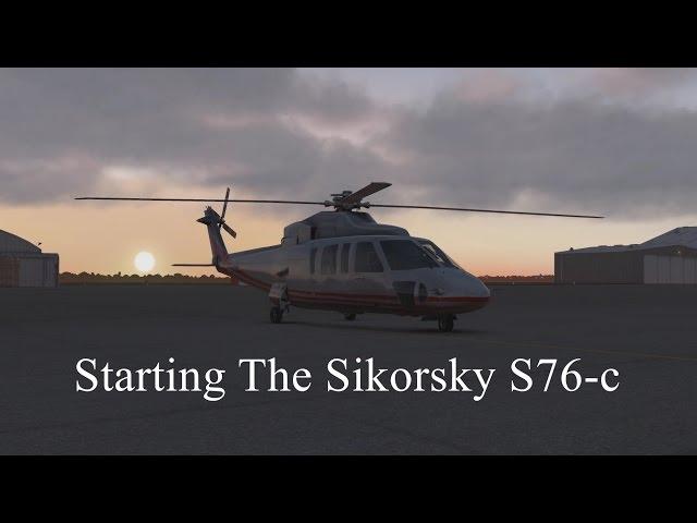 How To Start the Sikorsky S76-c  XPLANE 11