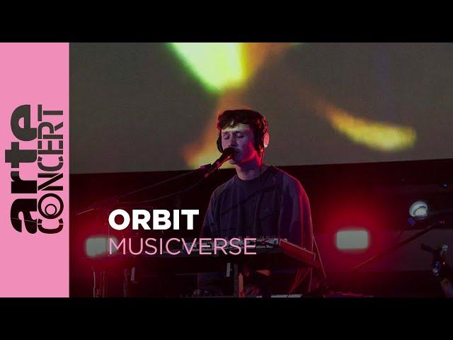 Orbit - Musicverse - ARTE Concert