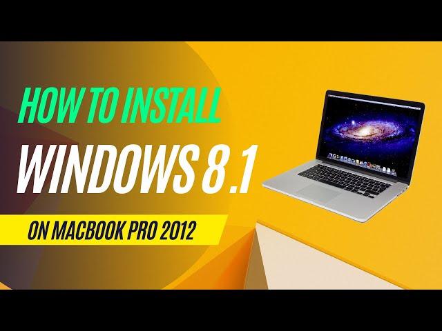 How to Install Windows 8.1 with Bootcamp Assistant on Macbook Pro