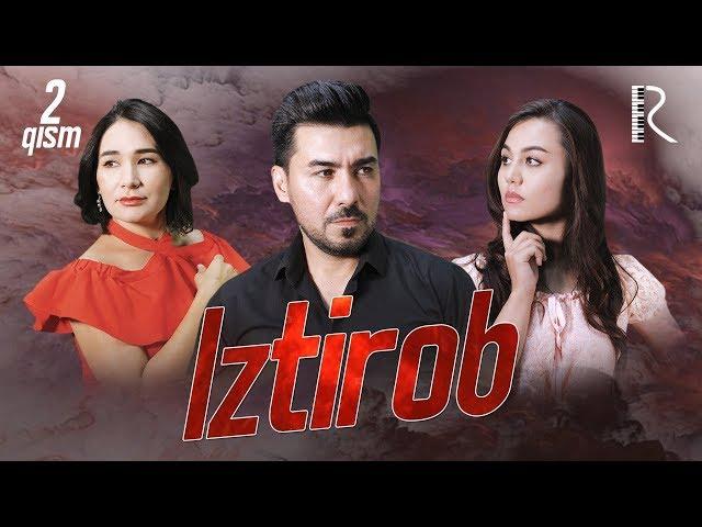 Iztirob (milliy serial) | Изтироб (миллий сериал) 2-qism