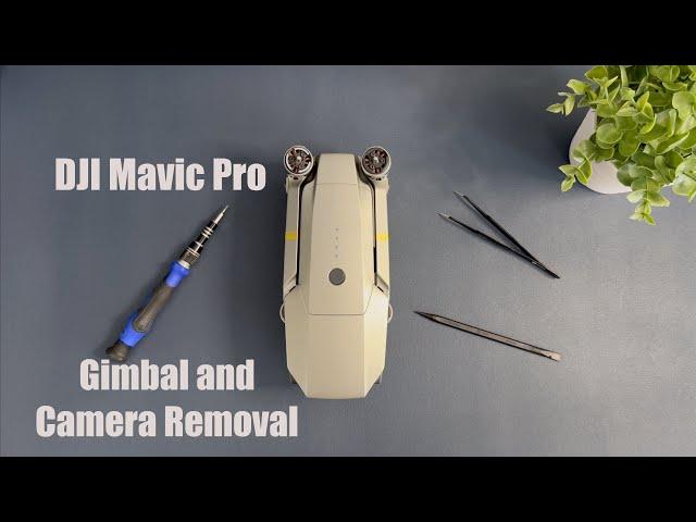 How to Repair the Mavic Pro Platinum Drone Gimbal and Camera