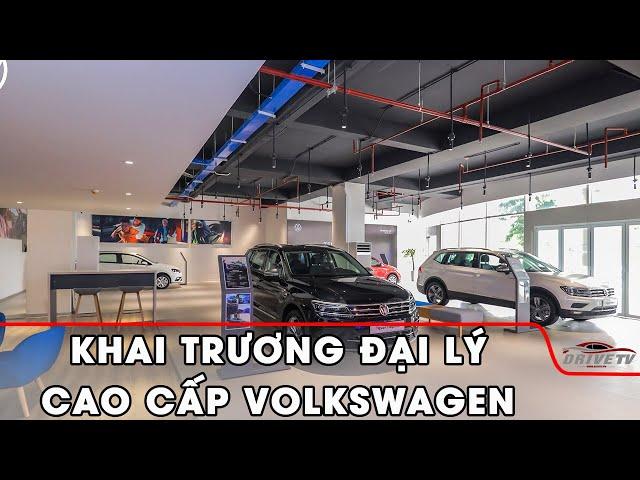 DRIVE TV | KHAI TRƯƠNG ĐẠI LÝ VOLKSWAGEN HOÀNG GIA – CHI NHÁNH AN PHÚ