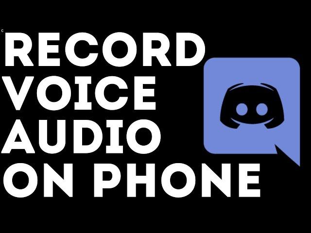 How to Record Voice Channel Audio on Discord Mobile - 2021