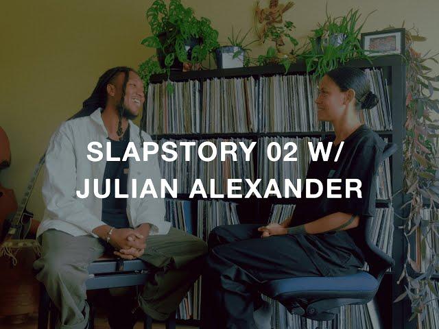 SlapStory #2 - Julian Alexander