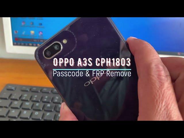 OPPO A3S CPH1803 Passcode & FRP remove by UNLOCKTOOL