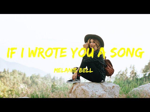 If I Wrote You a Song - Melanie Bell lyrics