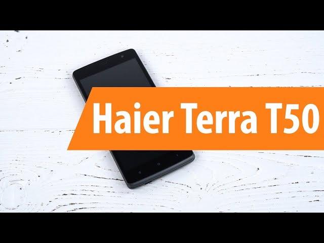 Распаковка Haier Terra T50 / Unboxing Haier Terra T50