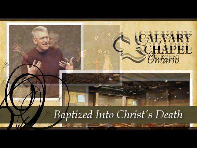 Romans 6 (Part 1) :1-14 - Baptized Into Christ's Death