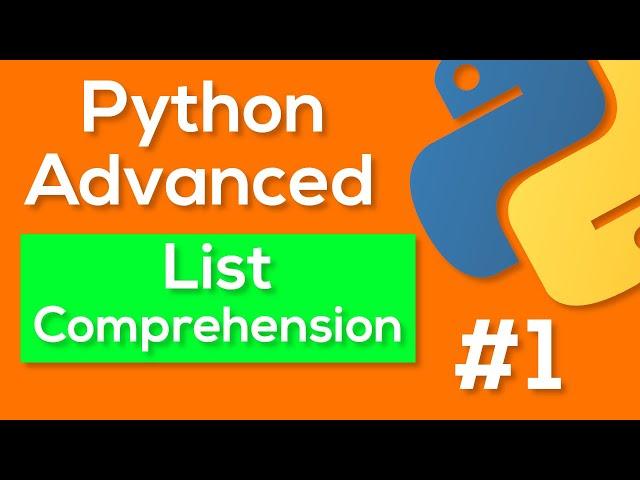 Python List Comprehension - Python Advanced Tutorial #1