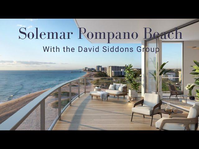 Step Inside Solemar Pompano Beach with the David Siddons Group