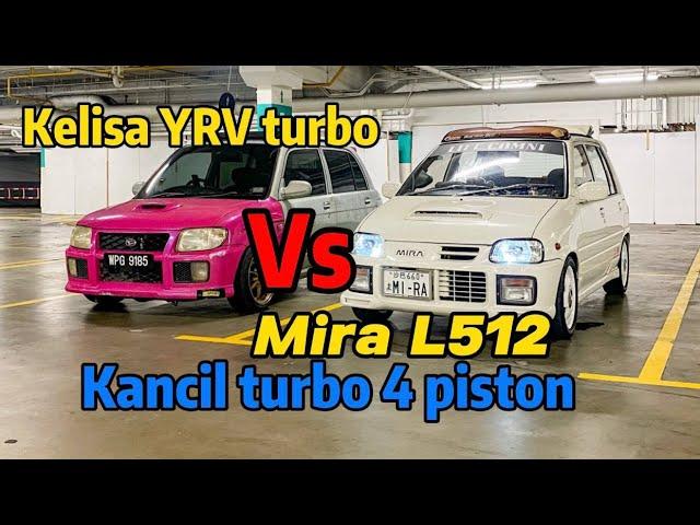 kelisa yrv turbo 4 piston vs kancil turbo L5 4 piston RM100k