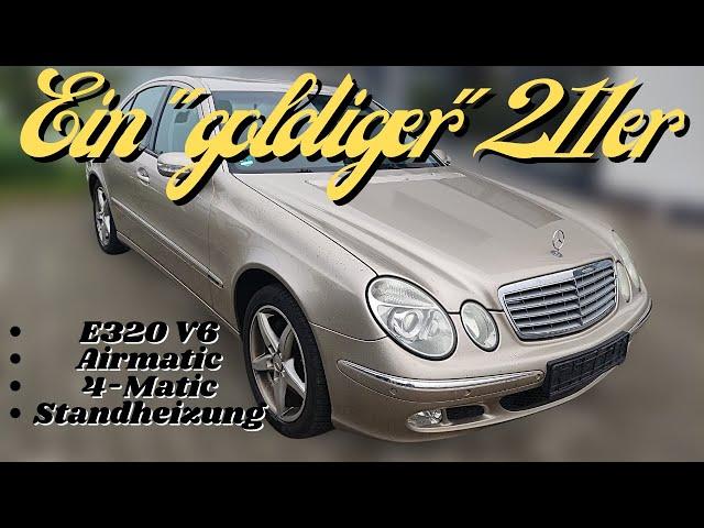 Mercedes W211 E320 4-matic mit seltener Farbe  nächster Kundenauftrag | Vorstellung | MB Youngtimer