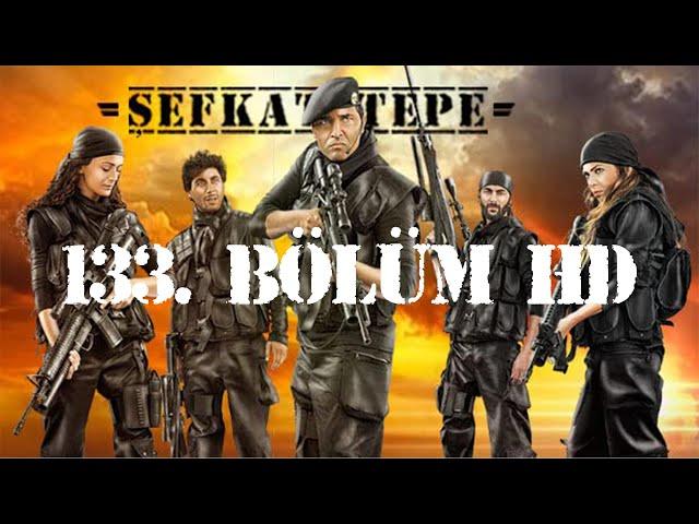 Şefkat Tepe - 133.Bölüm HD