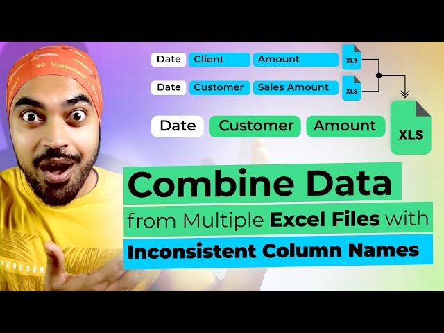 Combine Data from Multiple Excel Files with Inconsistent Column Names