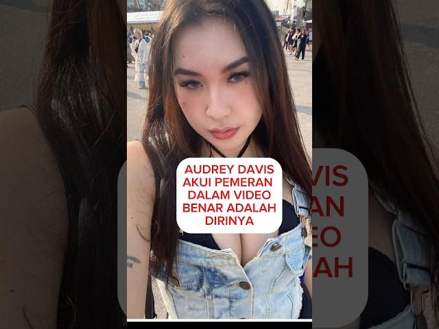 AUDREY DAVIS AKUI PEMERAN VIDEO ADALAH DIRINYA