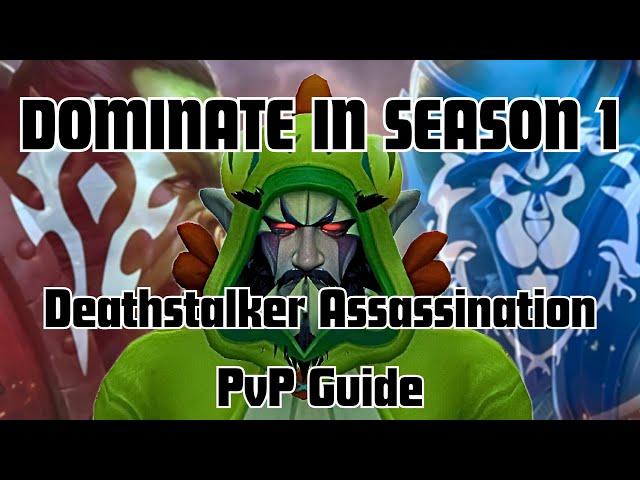 Assassination Rogue PvP Guide - The Ultimate Deathstalker (Season 1)