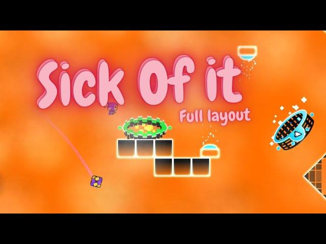 Thick Of It LAYOUT " Sick Of It " | Geometry dash 2.2