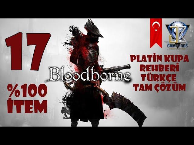 Blooborne 100% item Platin Kupa Rehberi Tam Çözüm Bölüm 17. 27/34 trophy