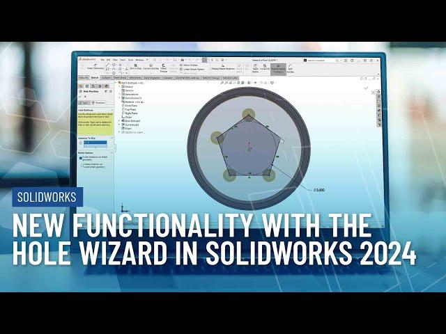 New Functionality with the Hole Wizard in SOLIDWORKS 2024