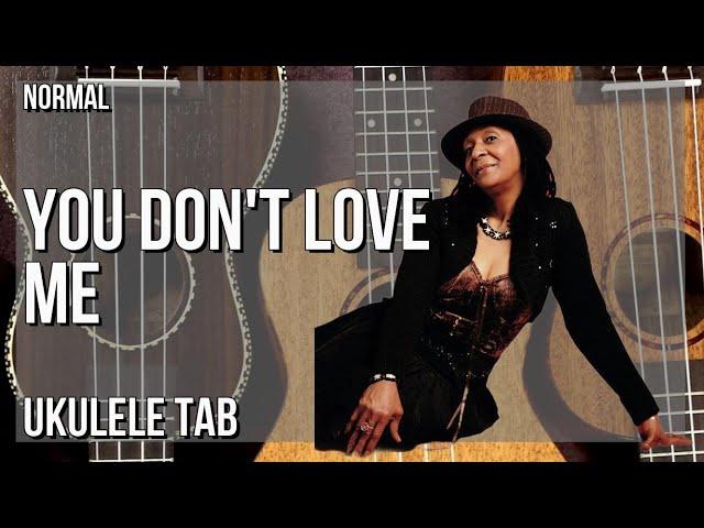 Ukulele Tab: How to play You Don't Love Me (No No No) by Dawn Penn