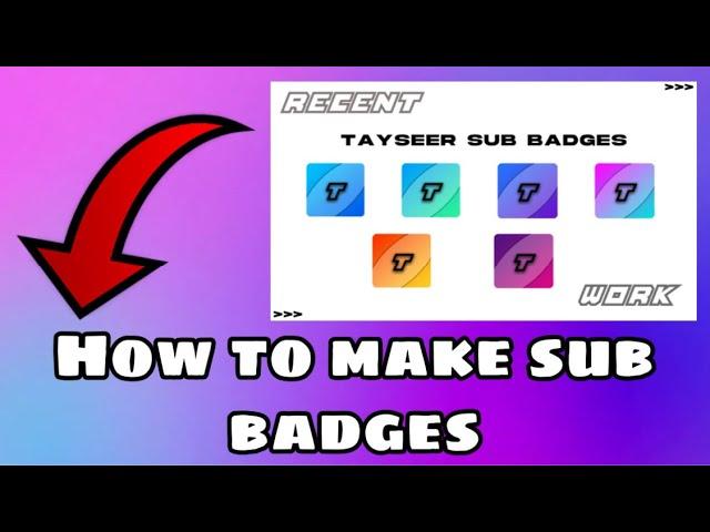 How to make twitch sub badges! (v2)