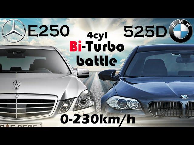 Bmw F10 525D 218hp vs Mercedes W212 E250Cdi 204hp (2.0D Bi-Turbo vs 2.2D Bi-Turbo) 0-230km/h