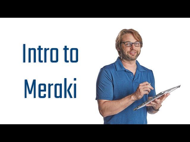 Introducing Cisco Meraki