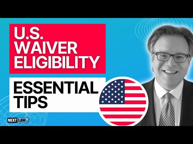 U.S. Entry Waiver Eligibility: Essential Tips to Avoid Denial