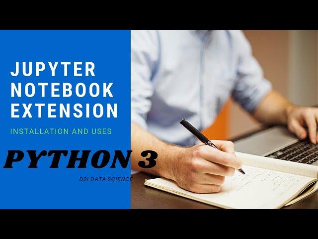 Jupyter notebook extensions | Installing Jupyter Notebook Extension |