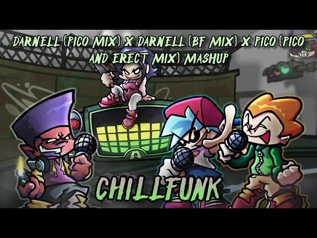 ChillFunk [Darnell (BF Mix) x Darnell (Pico Mix) x Pico (Pico Mix and Erect)] FNF' Mashup