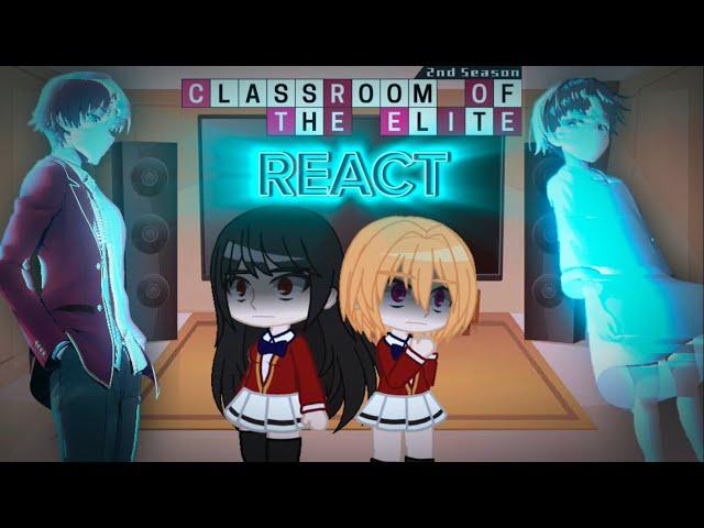 Classroom of the Elite React (CLASS D) 2/2 - (Gacha Club)