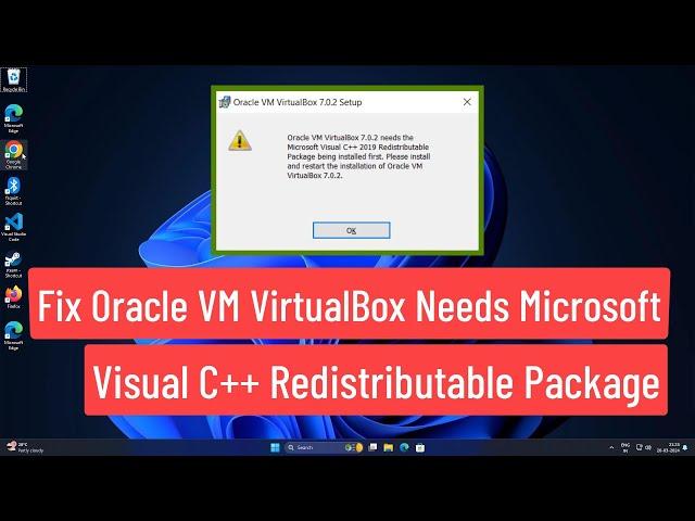 Fix Oracle VM VirtualBox needs Microsoft Visual C++ Redistributable Package Being Installed First