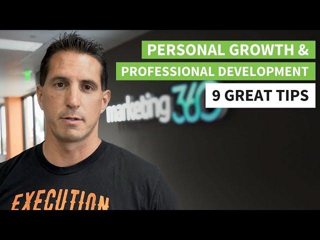 Personal Growth and Professional Development - 9 Great Tips