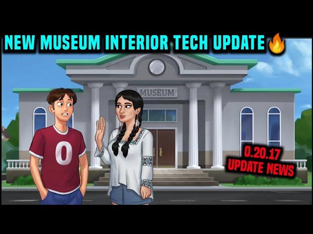 NEW MUSEUM INTERIOR IN SUMMERTIME TECH UPDATE  SUMMERTIME SAGA 0.20.17 RELEASE DATE & NEWS