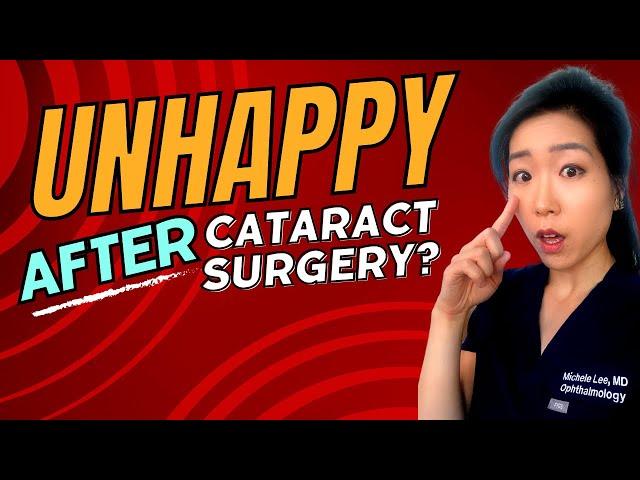 Unhappy After Cataract Surgery? | Common Reasons Why & What To Do About It!