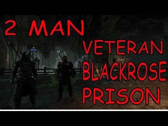 ESO - 2 Man Vet BlackRose Prison