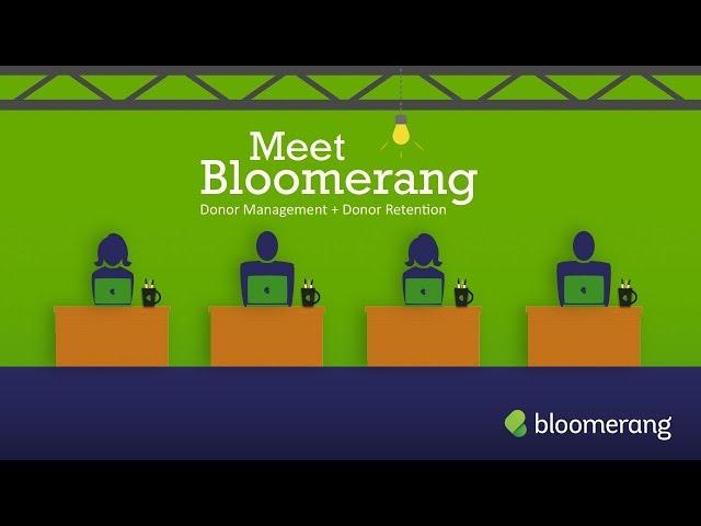 Meet Bloomerang | Donor Management + Donor Retention