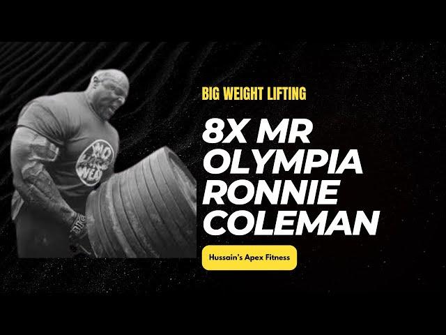 Lifting 800lbs || Ronnie Coleman || Hussain's Apex Fitness